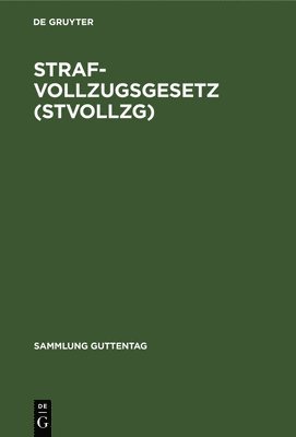 bokomslag Strafvollzugsgesetz (StVollzG)