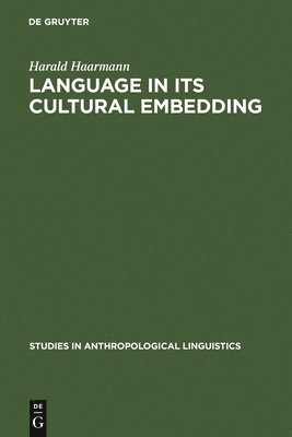 Language in Its Cultural Embedding 1