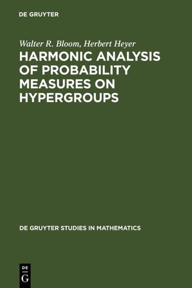 Walter R. Bloom, Herbert Heyer - Harmonic Analysis of Probability Measures on Hypergroups, Inbunden