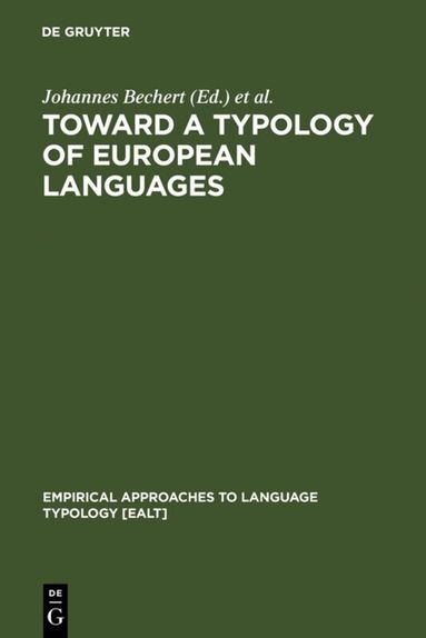 Johannes Bechert, Giuliano Bernini, Claude Buridant - Toward a Typology of European Languages, Inbunden