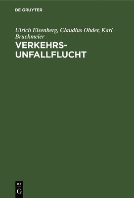 Ulrich Eisenberg, Claudius Ohder, Karl Bruckmeier - Verkehrsunfallflucht, Inbunden