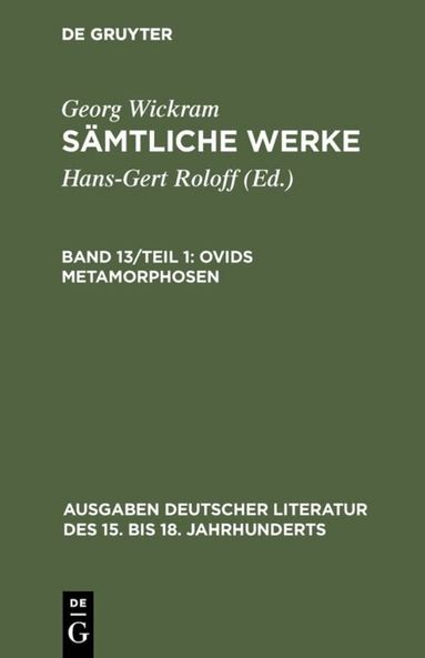 Georg Wickram, Hans-Gert Roloff - Ovids Metamorphosen, Inbunden