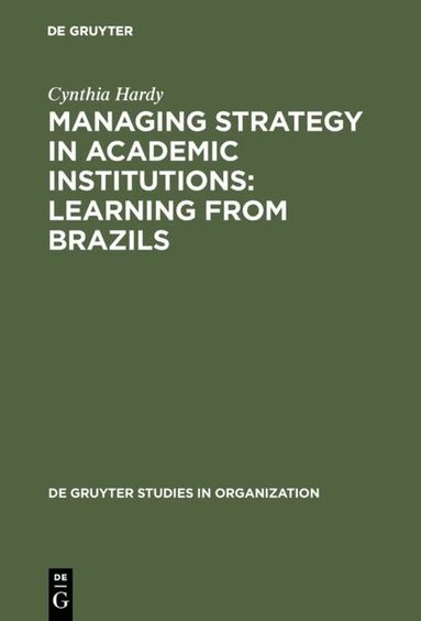 Cynthia Hardy - Managing Strategy in Academic Institutions, Inbunden