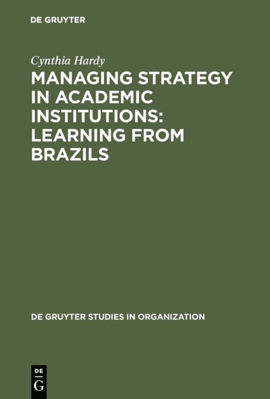 Cynthia Hardy - Managing Strategy in Academic Institutions, Inbunden