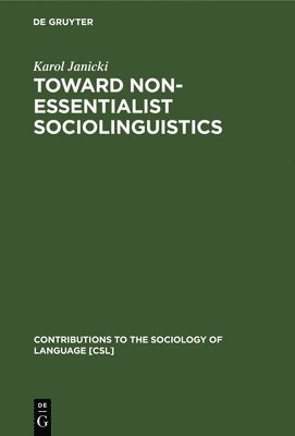 bokomslag Toward Non-Essentialist Sociolinguistics