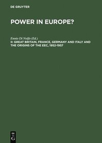 bokomslag Great Britain, France, Germany and Italy and the Origins of the EEC, 1952-1957