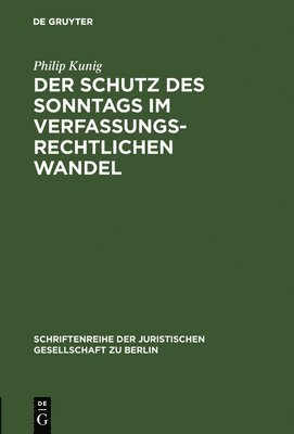 bokomslag Schutz des Sonntags im verfassungsrechtlichen Wandel