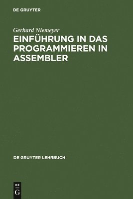Gerhard Niemeyer - Einführung in das Programmieren in ASSEMBLER, Inbunden