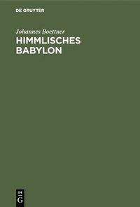 bokomslag Himmlisches Babylon