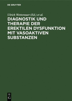 bokomslag Diagnostik und Therapie der erektilen Dysfunktion mit vasoaktiven Substanzen