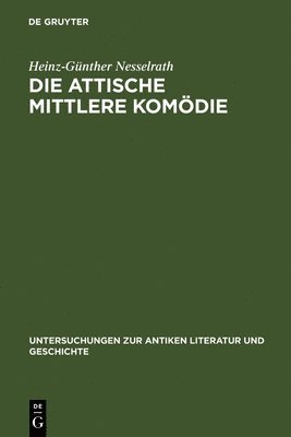 bokomslag Die attische Mittlere Komödie