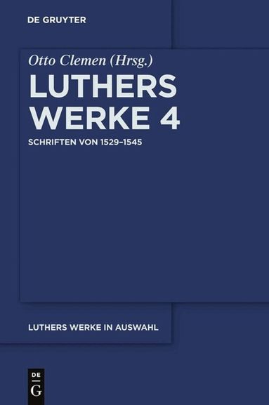 Martin Luther, Otto Clemen - Schriften von 1529–1545, Inbunden