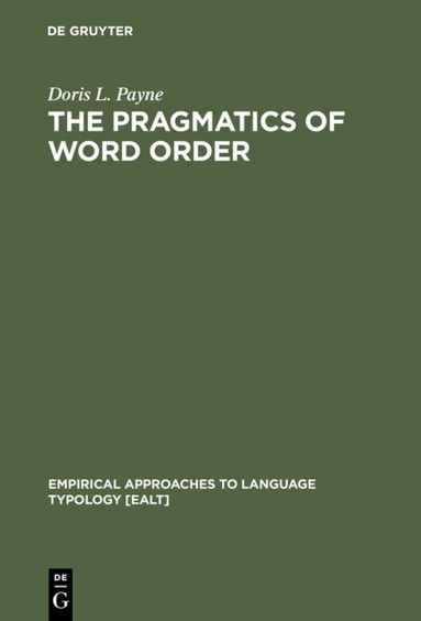 Doris L. Payne - Pragmatics of Word Order, Inbunden