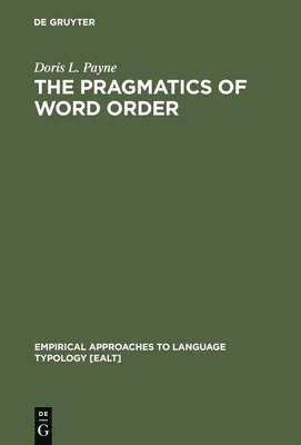 The Pragmatics of Word Order 1