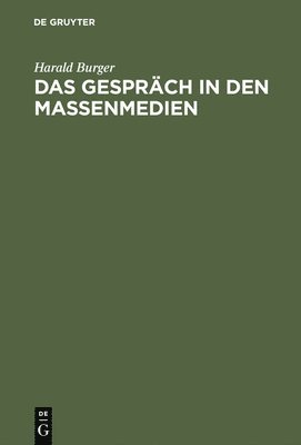 Harald Burger - Gespräch in den Massenmedien, Inbunden