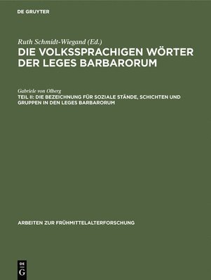 Die Bezeichnung Fr Soziale Stnde, Schichten Und Gruppen in Den Leges Barbarorum 1