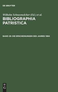 bokomslag Bibliographia Patristica/Internationale Patristische Bibliographie, No 29