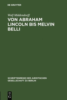 Von Abraham Lincoln bis Melvin Belli 1