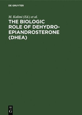 bokomslag The Biologic Role of Dehydroepiandrosterone (DHEA)