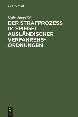 Der Strafproze im Spiegel auslndischer Verfahrensordnungen 1