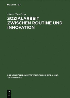 bokomslag Sozialarbeit zwischen Routine und Innovation