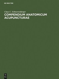 bokomslag Compendium Anatomicum Acupuncturae
