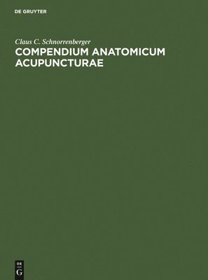 Compendium Anatomicum Acupuncturae 1