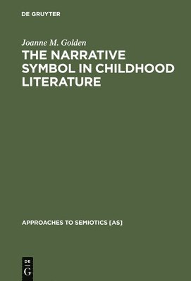 The Narrative Symbol in Childhood Literature 1