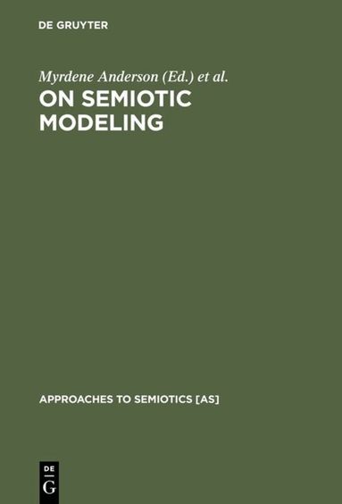 Myrdene Anderson, Floyd Merrell - On Semiotic Modeling, Inbunden