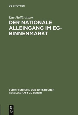 Der nationale Alleingang im EG-Binnenmarkt 1