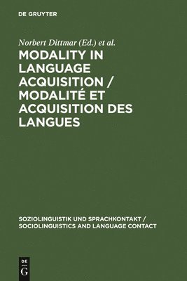 Norbert Dittmar, Astrid Reich - Modality in Language Acquisition / Modalité et acquisition des langues, Inbunden