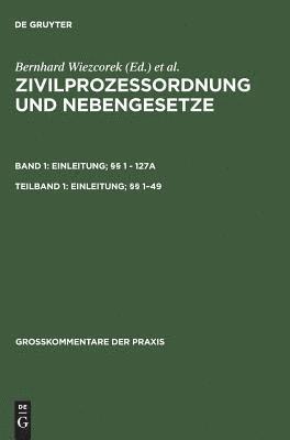 Hanns Prütting, Rolf a Schütze, Lothar Gamp, Rainer Hausmann, Otto Niemann - Zivilprozessordnung und Nebengesetze, Teilband 1, Einleitung; §§ 1-49, Inbunden