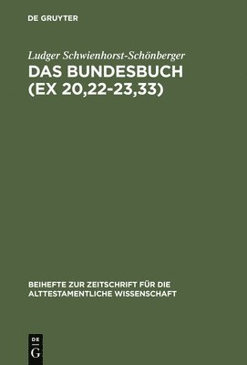 Ludger Schwienhorst-Schönberger - Bundesbuch (Ex 20,22-23,33), Inbunden