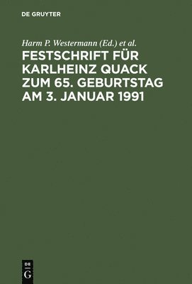 Harm P Westermann, Wolfgang Rosener - Festschrift Für Karlheinz Quack Zum 65. Geburtstag Am 3. Januar 1991, Inbunden