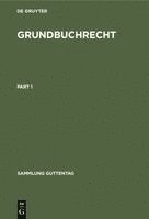 Grundbuchrecht: Kommentar Zu Grundbuchordnung Und Grundbuchverfügung Einschließlich Wohnungseigentumsgrundbuchverfügung