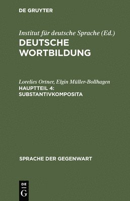 Lorelies Ortner, Elgin Müller-Bollhagen, Institut für deutsche Sprache - Substantivkomposita, Inbunden