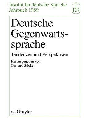 Gerhard Stickel - Deutsche Gegenwartssprache, Inbunden