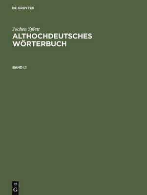 Jochen Splett - Althochdeutsches Wörterbuch, Inbunden