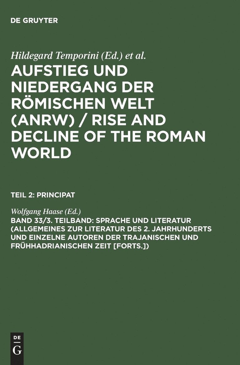 Sprache Und Literatur (Allgemeines Zur Literatur Des 2. Jahrhunderts Und Einzelne Autoren Der Trajanischen Und Frühhadrianischen Zeit [Forts.])
