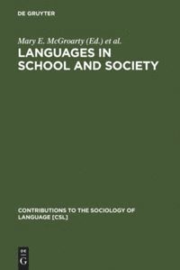 Mary E. McGroarty, Christian J. Faltis - Languages in School and Society, Inbunden