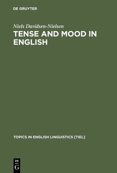Niels Davidsen-Nielsen - Tense and Mood in English, Inbunden