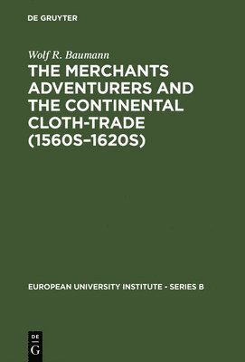 bokomslag Merchants Adventurers and the Continental Cloth-trade (1560s-1620s)