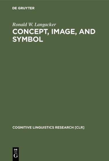Ronald W. Langacker - Concept, Image, and Symbol, Inbunden