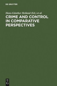 bokomslag Crime and Control in Comparative Perspectives
