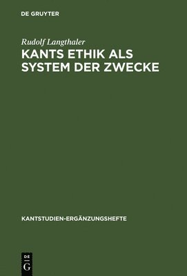 Kants Ethik als System der Zwecke 1