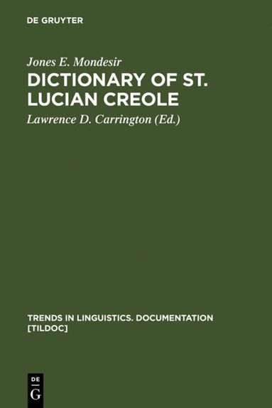 Jones E. Mondesir, Lawrence D. Carrington - Dictionary of St. Lucian Creole, Inbunden