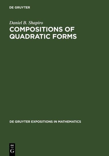 Daniel B. Shapiro - Compositions of Quadratic Forms, Inbunden