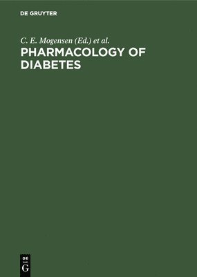 C. E. Mogensen, E. Standl - Pharmacology of Diabetes, Inbunden