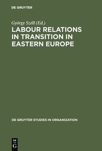bokomslag Labour Relations in Transition in Eastern Europe