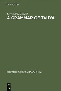bokomslag A Grammar of Tauya